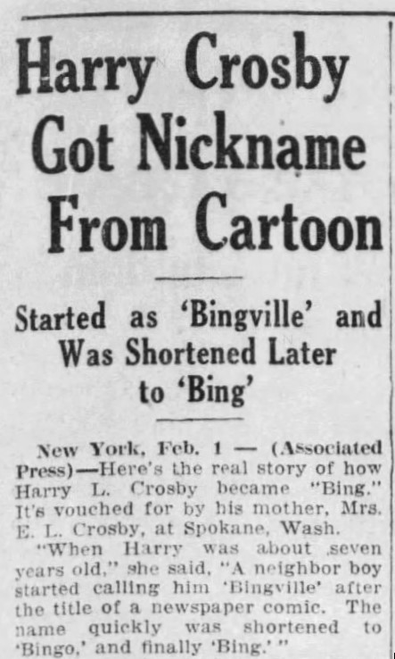 Newspaper clipping from 1932 - it reads 'Harry Crosby Got Nickname From Cartoon: Started as 'Bingville' and Was Shortened Later to 'Bing''.