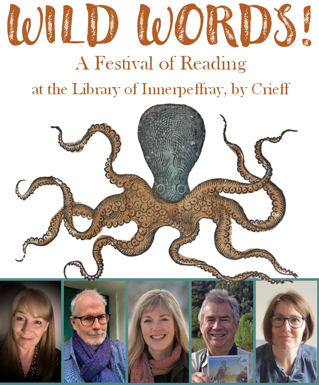 Poster reads "WILD WORDS! A Festival of Reading at the Library of Innerpeffray, by Crieff"; image of an octopus and five authors